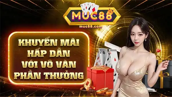 khuyến mãi hấp dẫn với vô vàn phần thưởng